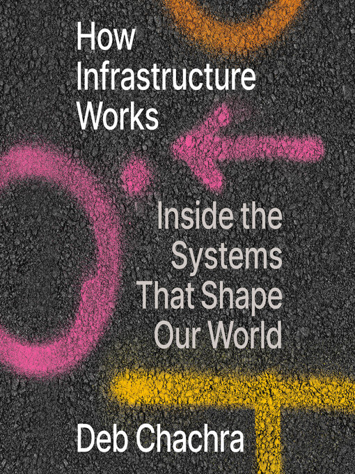 Title details for How Infrastructure Works by Deb Chachra - Wait list